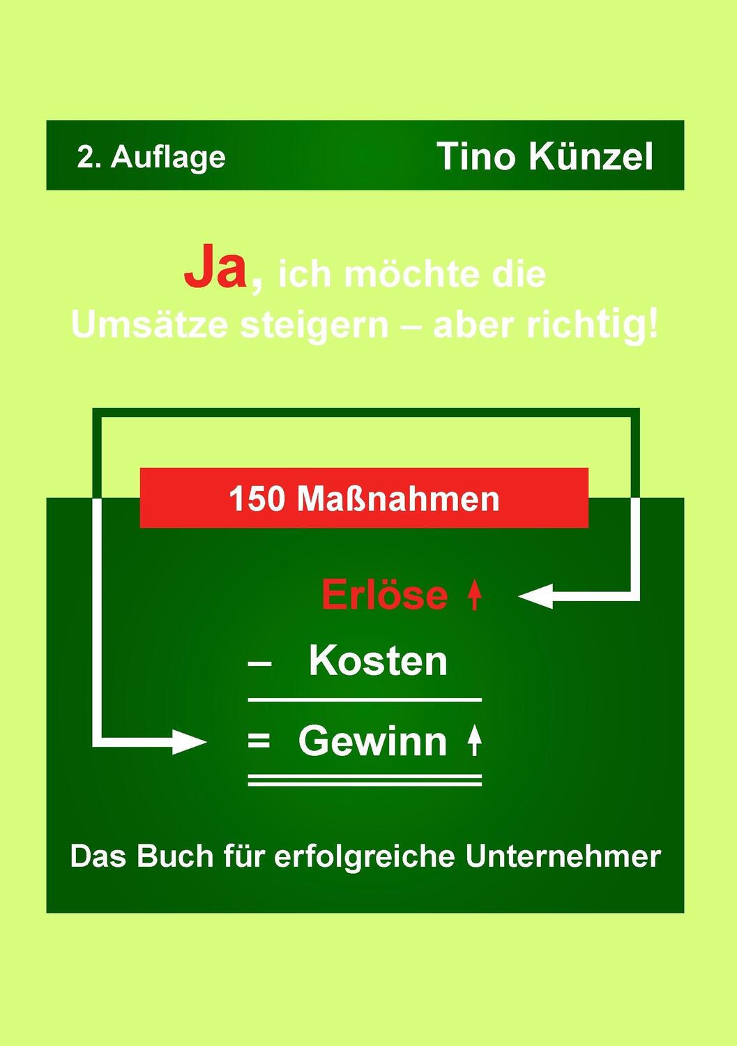 Cover: 9783735743671 | Ja, ich möchte die Umsätze steigern - aber richtig! | Tino Künzel