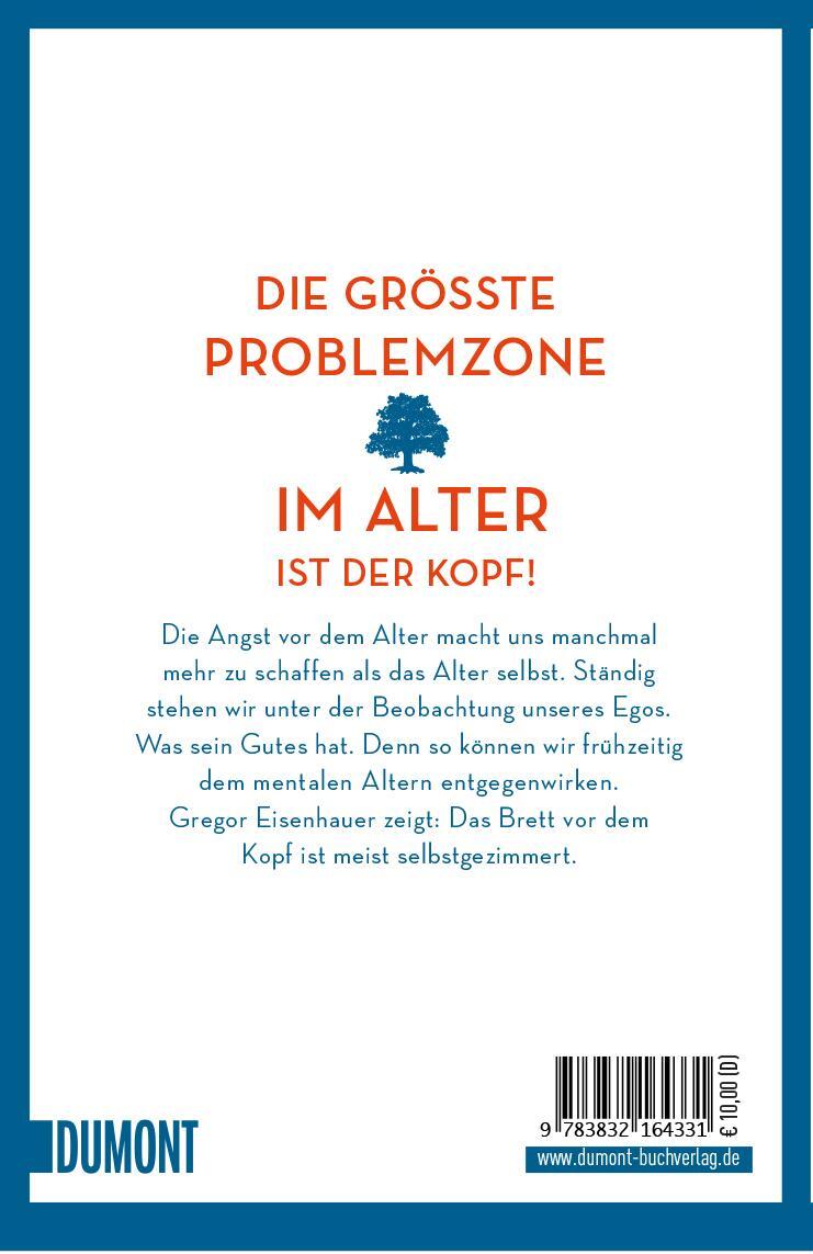 Rückseite: 9783832164331 | Wie wir alt werden, ohne zu altern | Gregor Eisenhauer | Taschenbuch