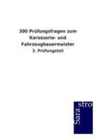 Cover: 9783864714436 | 300 Prüfungsfragen zum Karosserie- und Fahrzeugbauermeister | Verlag