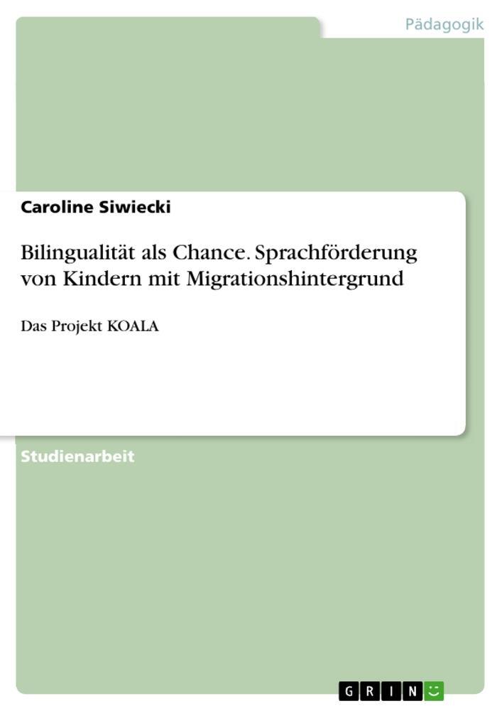 Cover: 9783656681670 | Bilingualität als Chance. Sprachförderung von Kindern mit...