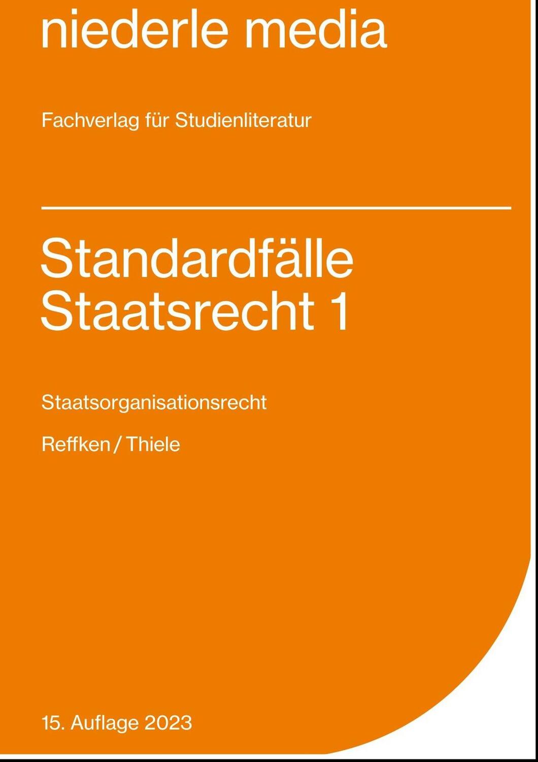 Cover: 9783867240604 | Standardfälle Staatsrecht 1 | Staatsorganisationsrecht | Taschenbuch