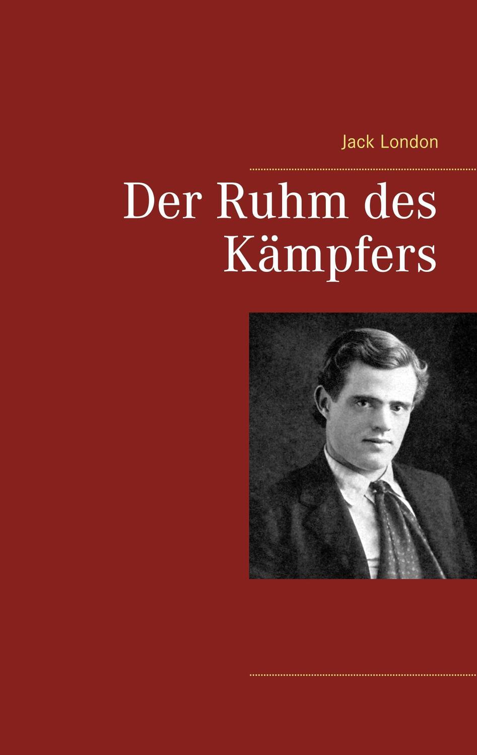 Cover: 9783744850698 | Der Ruhm des Kämpfers | Jack London | Taschenbuch | Paperback | 224 S.