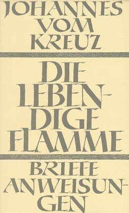 Cover: 9783894111519 | Die lebendige Flamme; Die Briefe und die kleinen Schriften | Kreuz