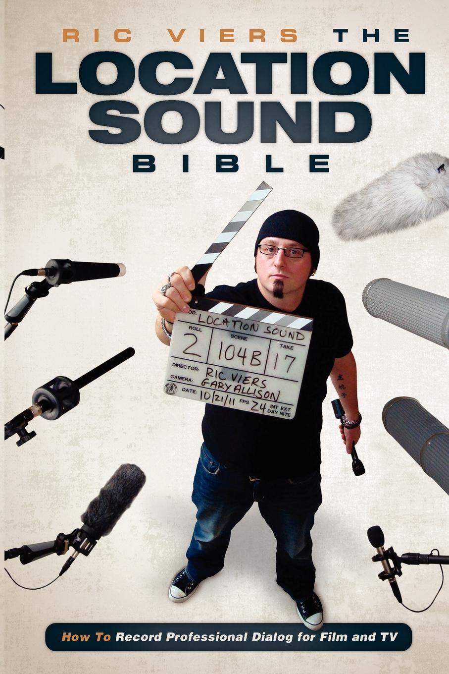 Cover: 9781615931200 | The Location Sound Bible | Ric Viers | Taschenbuch | Englisch | 2012