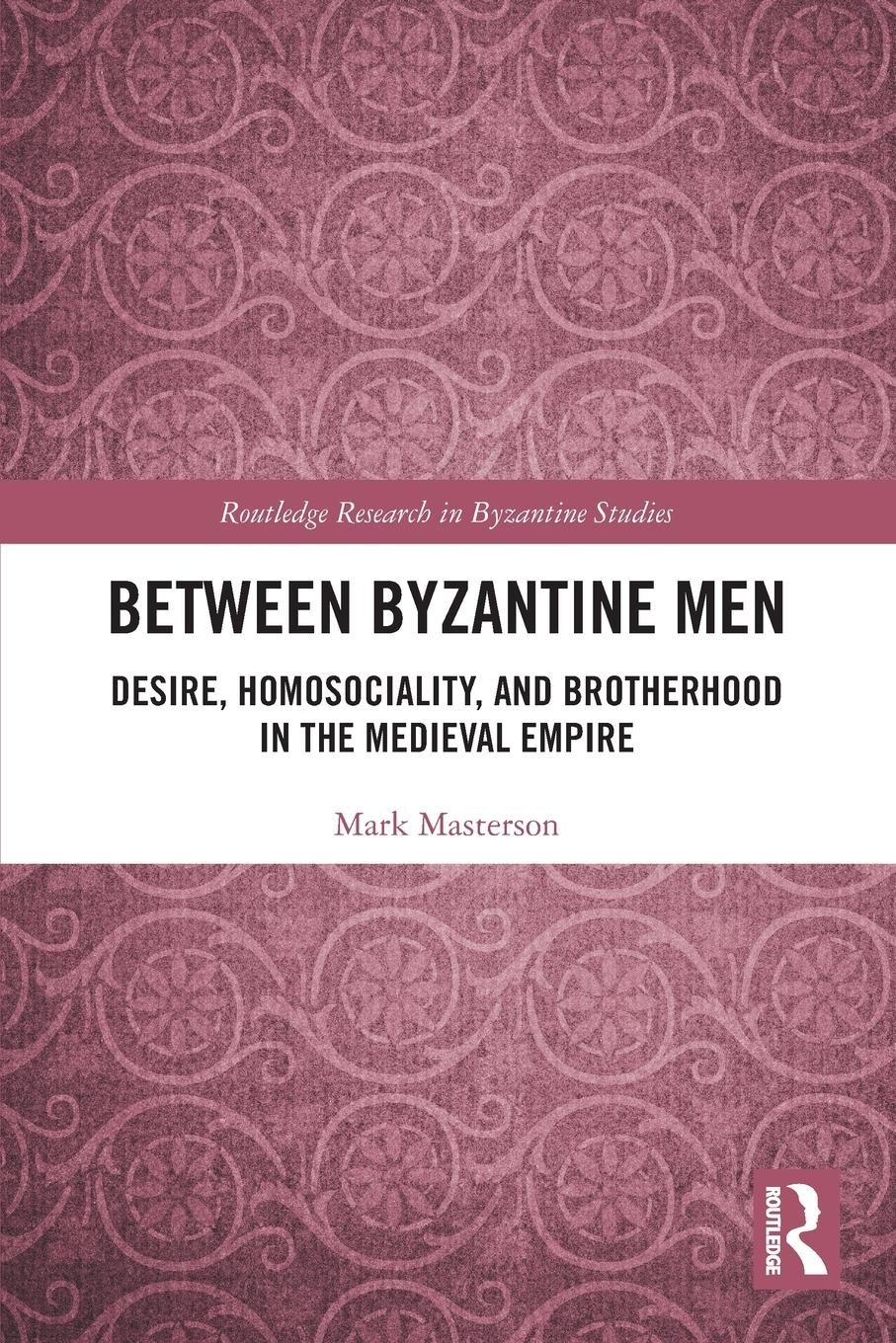 Cover: 9781032284446 | Between Byzantine Men | Mark Masterson | Taschenbuch | Paperback