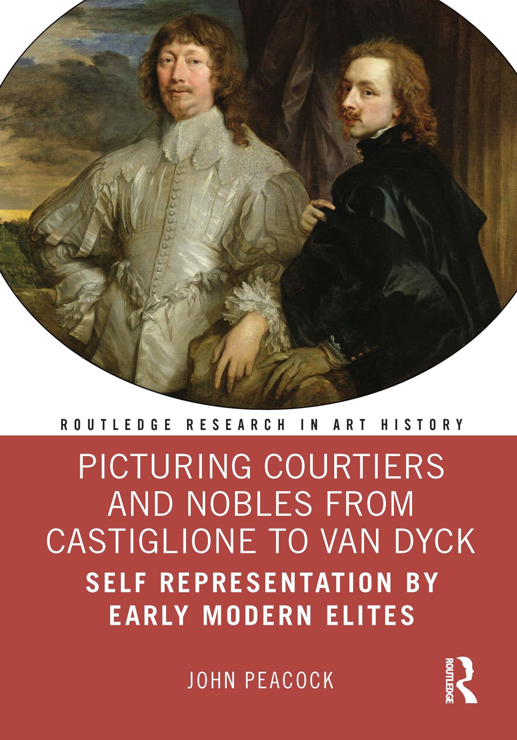 Cover: 9780367534936 | Picturing Courtiers and Nobles from Castiglione to Van Dyck | Peacock