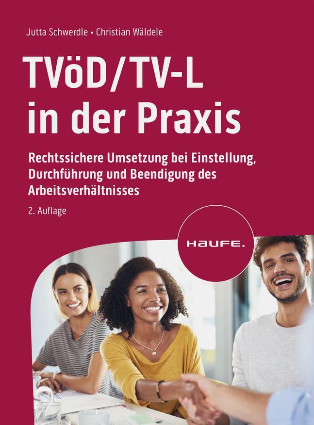 Cover: 9783648168752 | TVöD/TV-L in der Praxis | Jutta Schwerdle (u. a.) | Buch | 416 S.