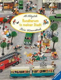 Cover: 9783473417889 | Mein Wimmelbuch: Rundherum in meiner Stadt | Ali Mitgutsch | Buch