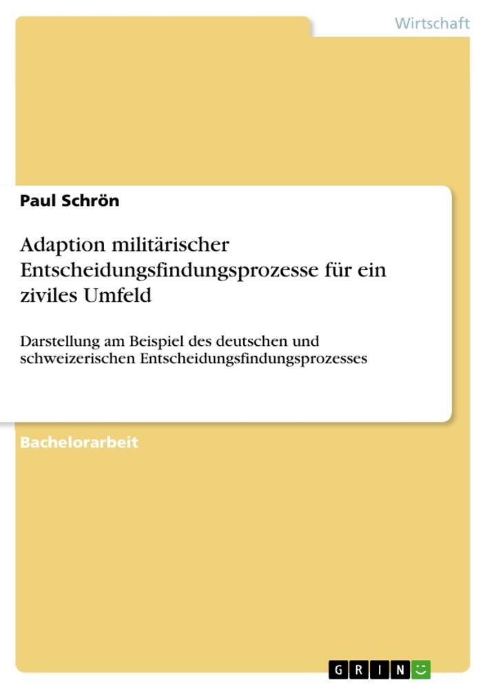 Cover: 9783346400161 | Adaption militärischer Entscheidungsfindungsprozesse für ein...