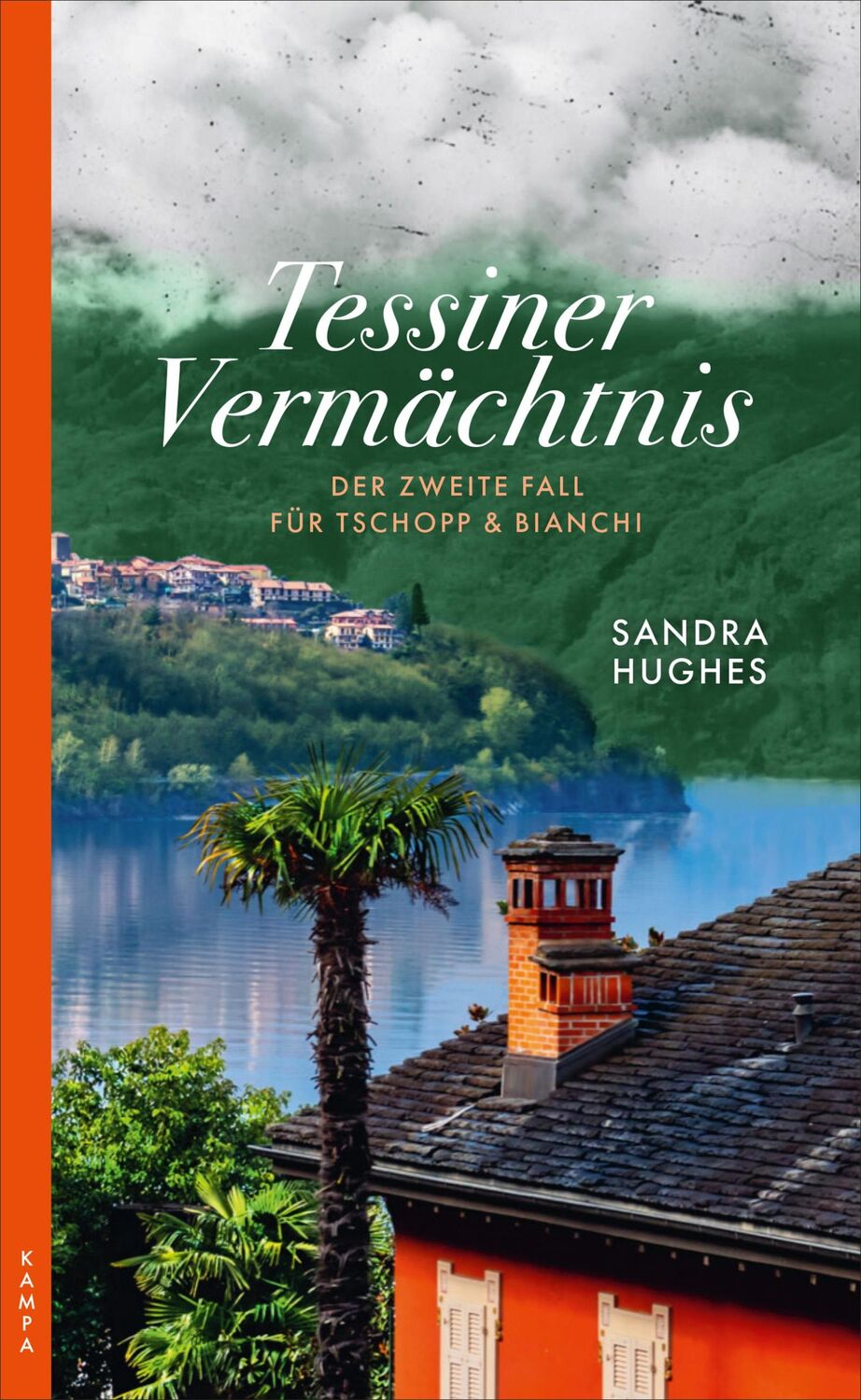 Cover: 9783311120254 | Tessiner Vermächtnis | Der zweite Fall für Tschopp &amp; Bianchi | Hughes