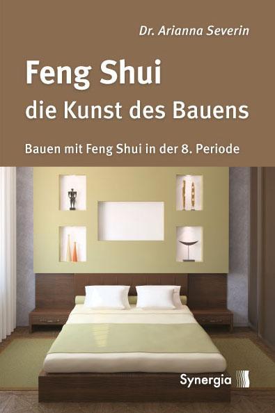 Cover: 9783939272205 | Feng Shui - die Kunst des Bauens | Arianna Severin | Taschenbuch