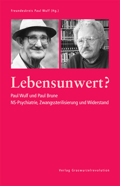 Cover: 9783939045052 | Lebensunwert? | Freundeskreis Paul Wulf | Taschenbuch | 202 S. | 2007