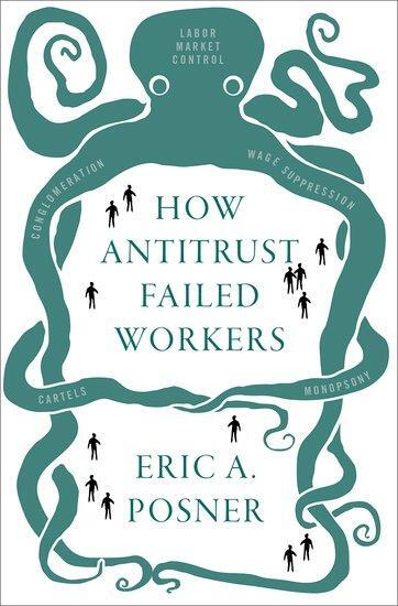 Cover: 9780197507629 | How Antitrust Failed Workers | Eric A Posner | Buch | Gebunden | 2021