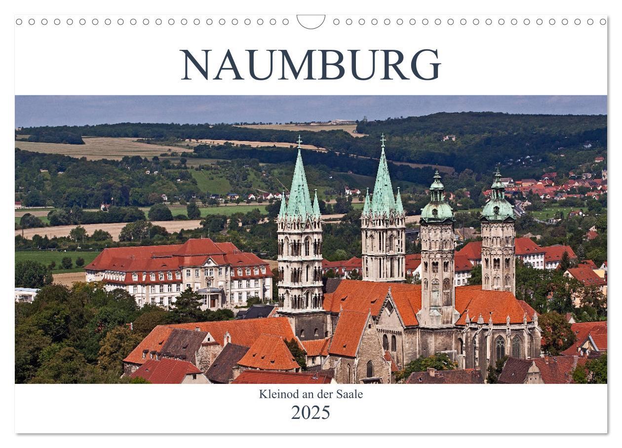 Cover: 9783435430635 | Naumburg - Kleinod an der Saale (Wandkalender 2025 DIN A3 quer),...