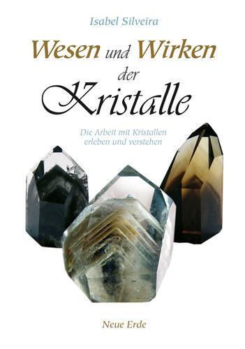 Cover: 9783890605227 | Wesen und Wirken der Kristalle | Isabel Silveira | Taschenbuch | 80 S.