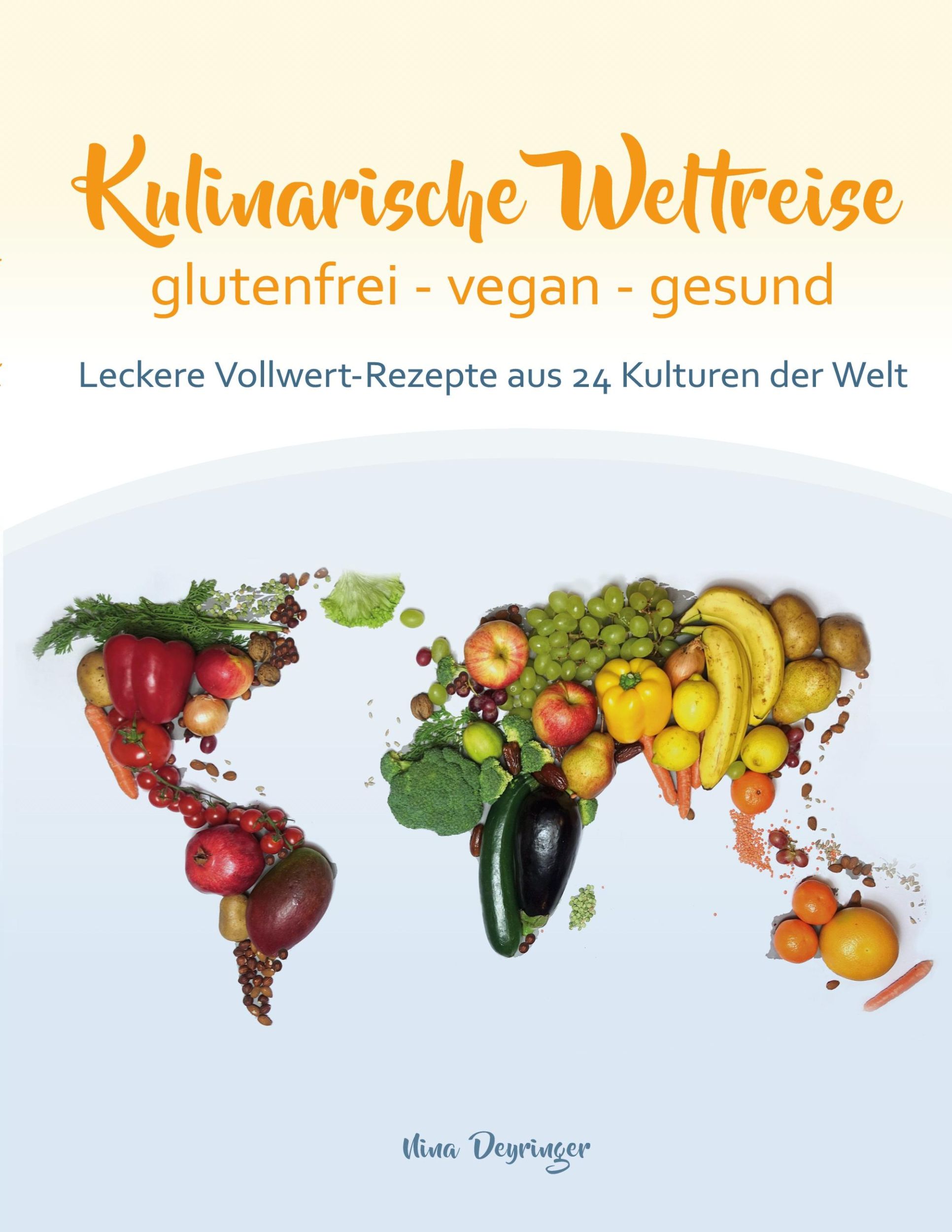 Cover: 9783759705648 | Kulinarische Weltreise: glutenfrei - vegan - gesund | Nina Deyringer