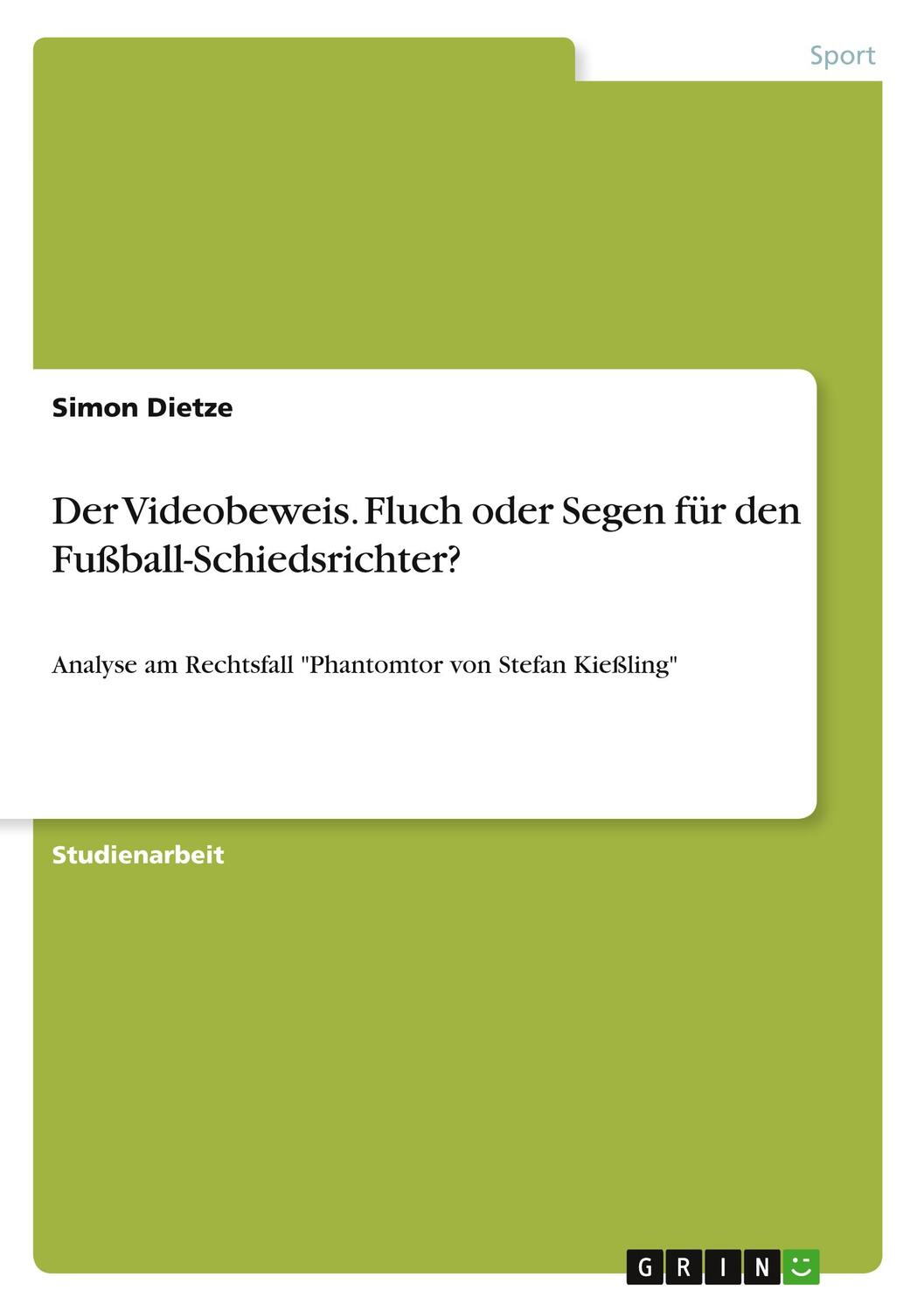 Cover: 9783668239838 | Der Videobeweis. Fluch oder Segen für den Fußball-Schiedsrichter?