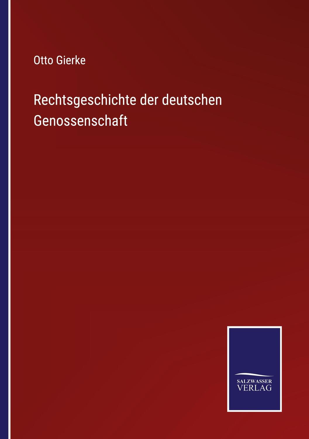 Cover: 9783375052508 | Rechtsgeschichte der deutschen Genossenschaft | Otto Gierke | Buch