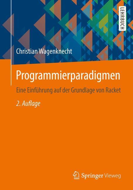 Cover: 9783658141332 | Programmierparadigmen | Eine Einführung auf der Grundlage von Racket