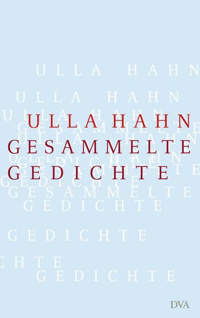 Cover: 9783421042200 | Gesammelte Gedichte | Ulla Hahn | Buch | Deutsch | 2013 | DVA