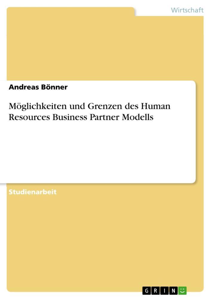 Cover: 9783656682103 | Möglichkeiten und Grenzen des Human Resources Business Partner Modells