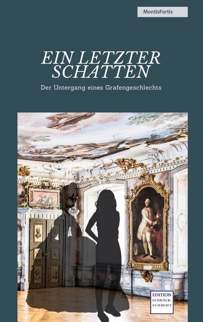 Cover: 9783945131329 | Ein letzter Schatten | Der Untergang eines Grafengeschlechts | Buch