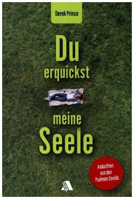 Cover: 9783935703222 | Du erquickst meine Seele | Andachten aus den Psalmen Davids | Derek