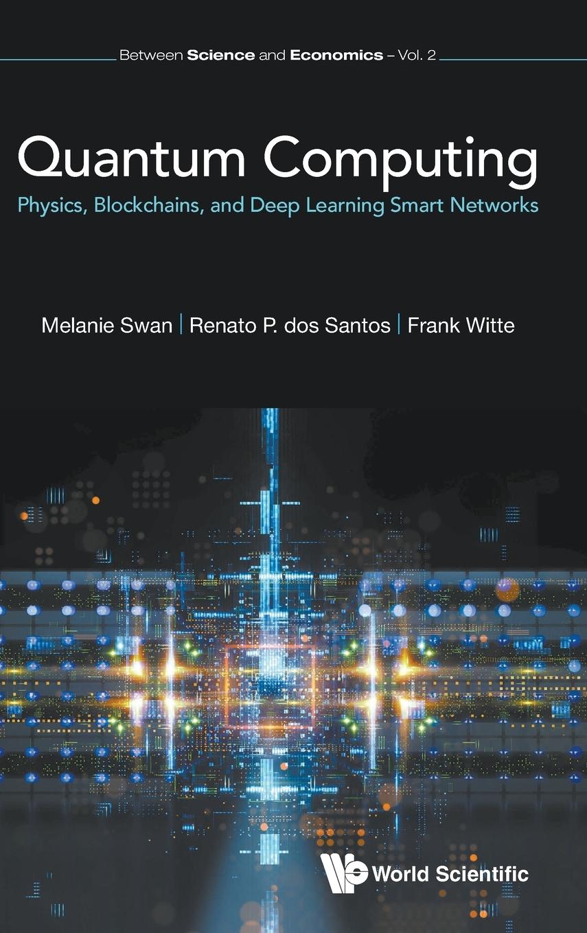 Cover: 9781786348203 | QUANTUM COMPUTING | PHY, BLOCKCHAIN &amp; DEEP LEARN SMART NETWOR | Swan