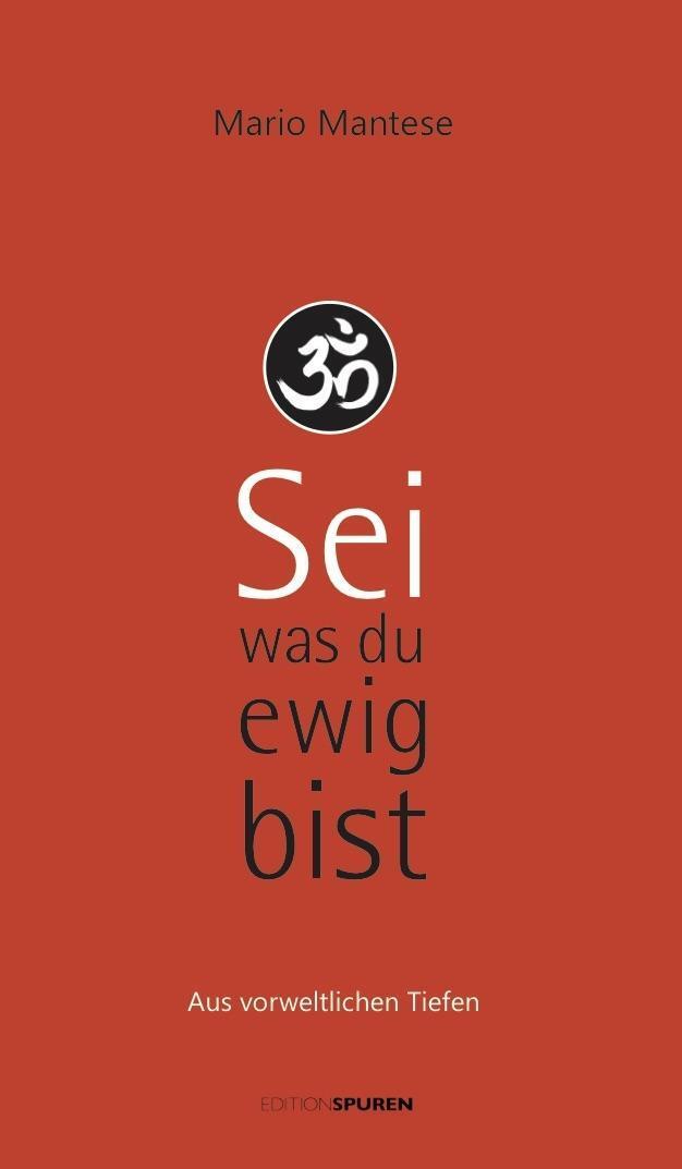 Cover: 9783905752564 | Sei, was du ewig bist | Aus vorweltlichen Tiefen | Mario Mantese