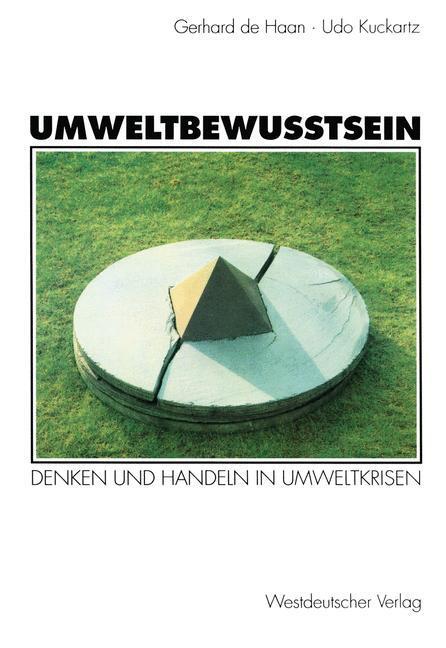 Cover: 9783531128085 | Umweltbewußtsein | Denken und Handeln in Umweltkrisen | Haan (u. a.)