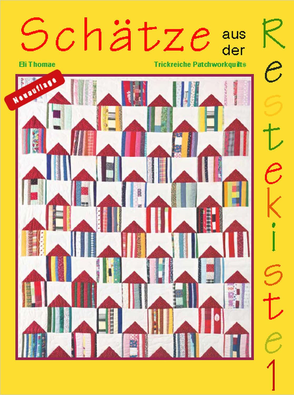 Cover: 9783955510978 | Schätze aus der Restekiste | Trickreiche Patchworkquilts | Eli Thomae