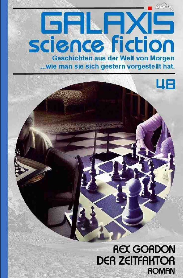 Cover: 9783756553259 | GALAXIS SCIENCE FICTION, Band 48: DER ZEITFAKTOR | Rex Gordon | Buch