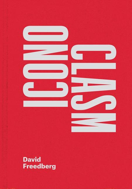 Cover: 9780226445335 | Iconoclasm | David Freedberg | Buch | Gebunden | Englisch | 2021