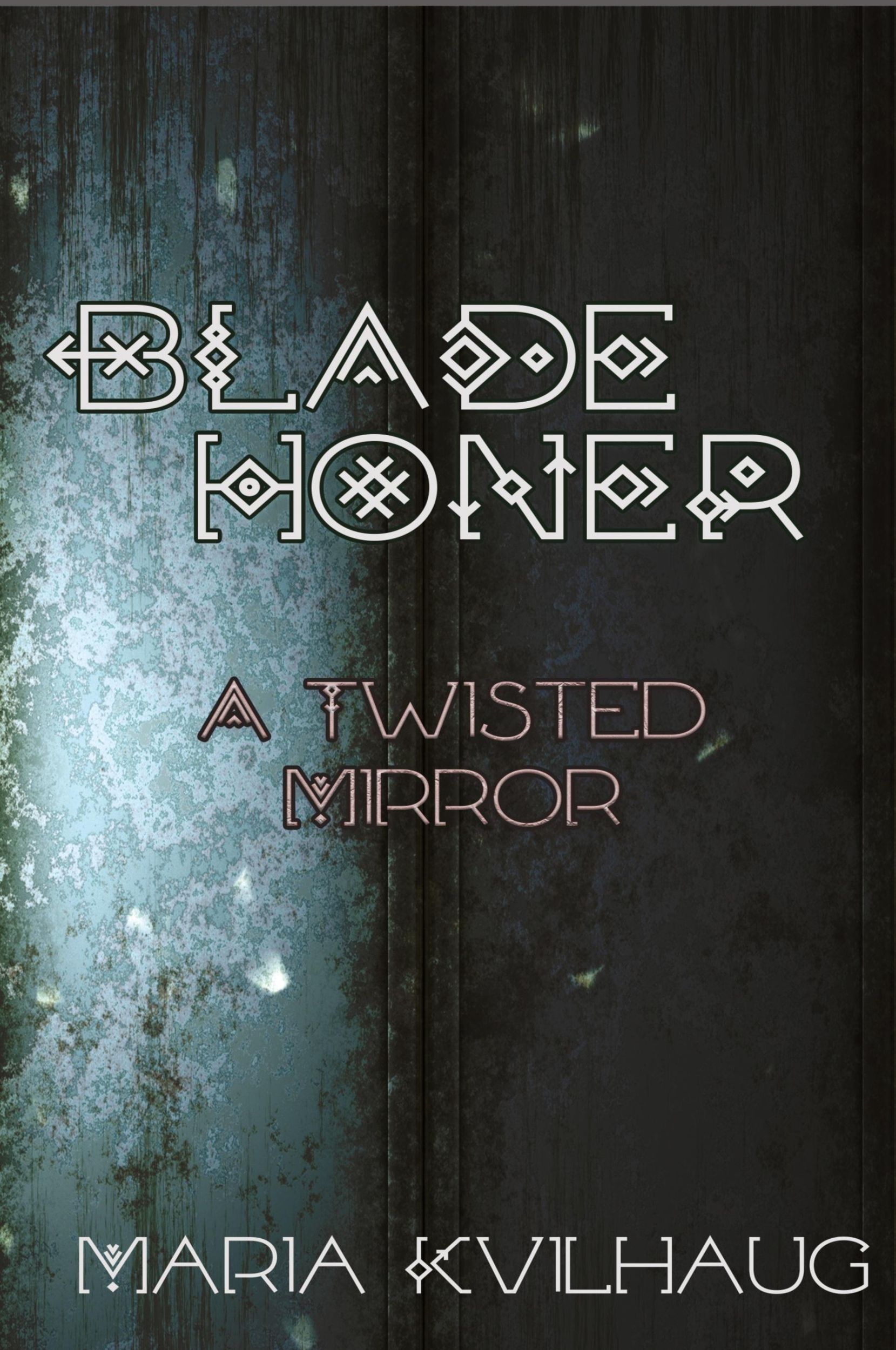 Cover: 9781959350217 | Blade Honer | The Twisted Mirror | Maria Kvilhaug | Taschenbuch | 2023