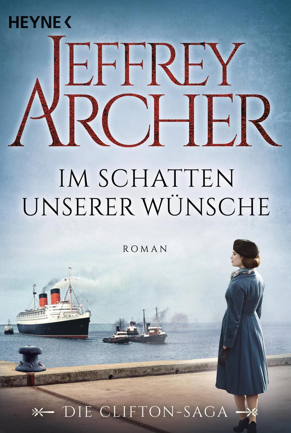 Cover: 9783453419919 | Im Schatten unserer Wünsche | Die Clifton Saga 04 - Roman | Archer