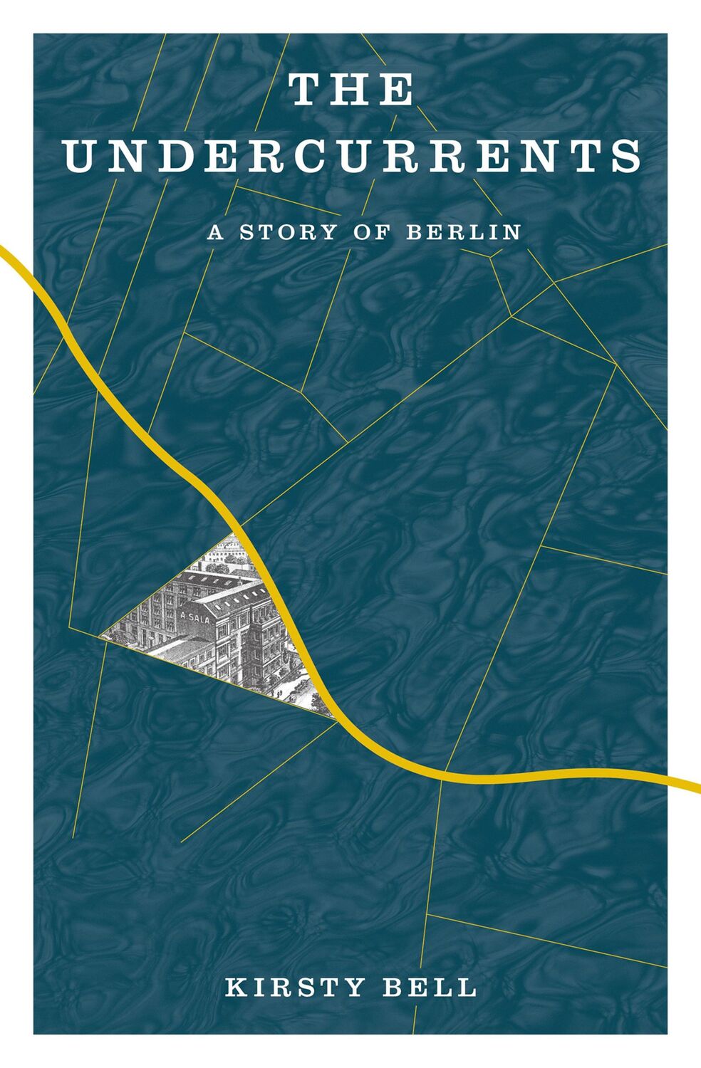 Cover: 9781635423440 | The Undercurrents | A Story of Berlin | Kirsty Bell | Taschenbuch