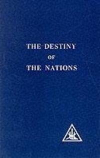 Cover: 9780853301028 | Destiny of the Nations | Alice A. Bailey | Taschenbuch | Englisch