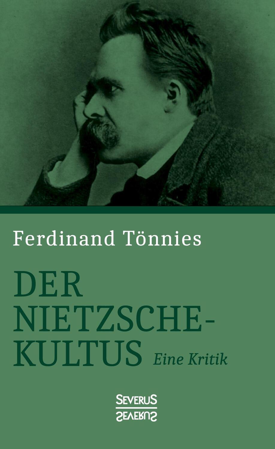 Cover: 9783963451232 | Der Nietzsche-Kultus | Eine Kritik | Ferdinand Tönnies | Buch | 120 S.