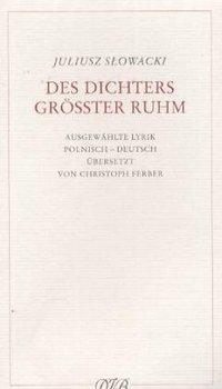 Cover: 9783871620416 | Des Dichters grösster Ruhm | Ausgewählte Lyrik | Juliusz Slowacki