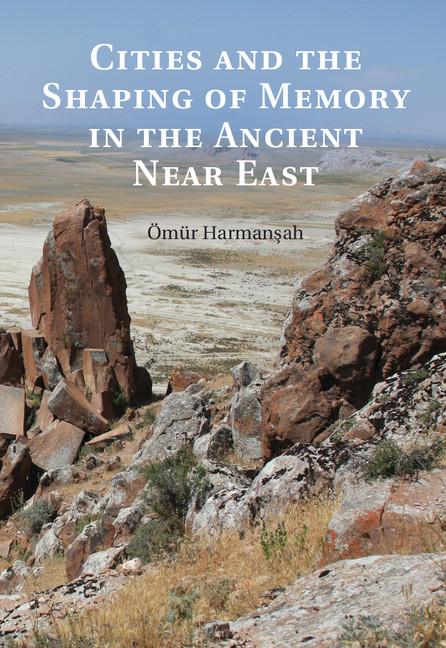 Cover: 9781107533745 | Cities and the Shaping of Memory in the Ancient Near East | Harman¿ah