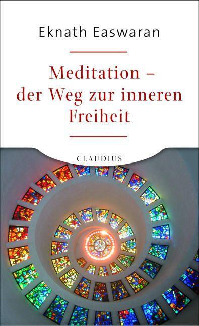 Cover: 9783532623718 | Meditation - der Weg zur inneren Freiheit | Eknath Easwaran | Buch