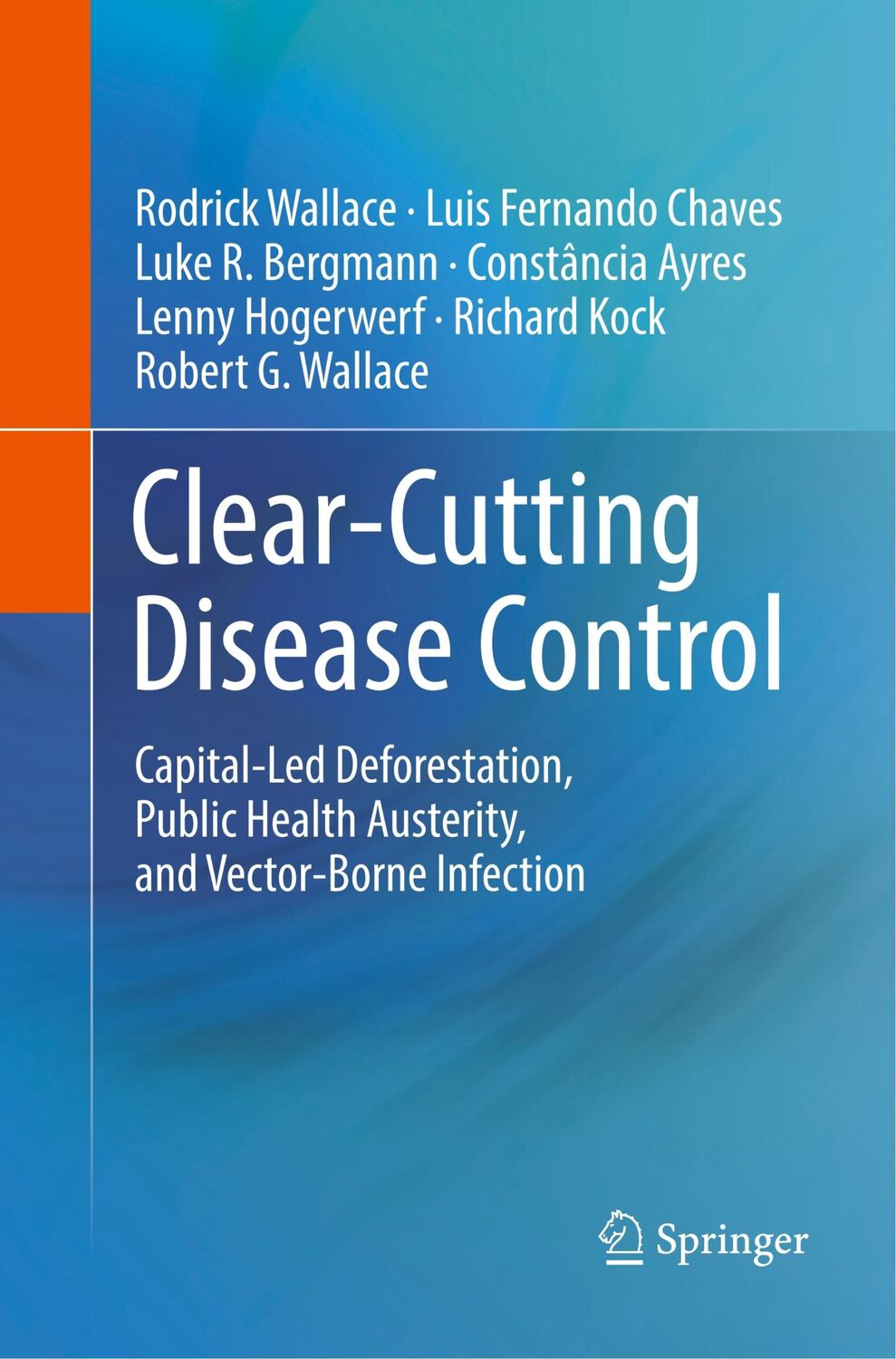 Cover: 9783030102777 | Clear-Cutting Disease Control | Rodrick Wallace (u. a.) | Taschenbuch