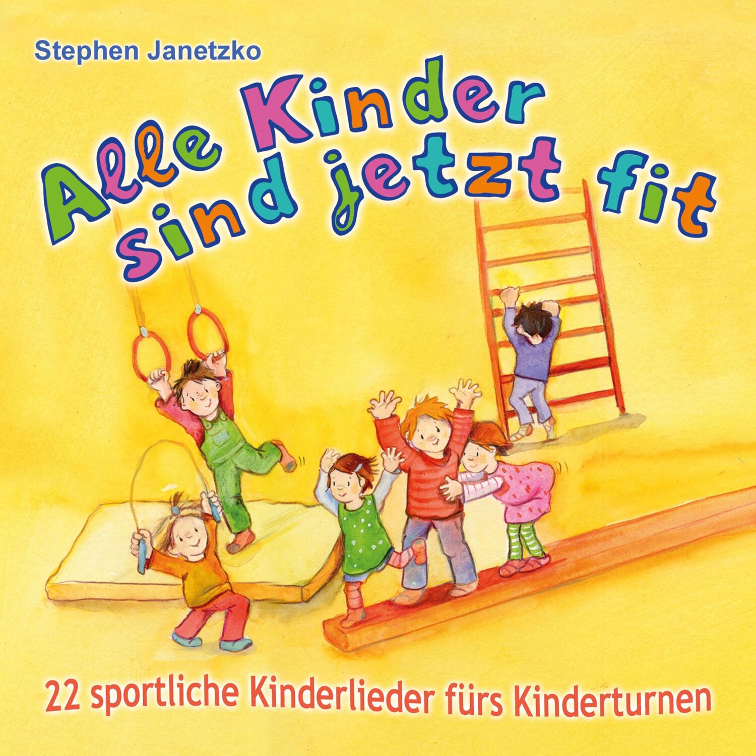 Cover: 9783957223227 | Alle Kinder sind jetzt fit | Stephen Janetzko | Audio-CD | Jewelcase