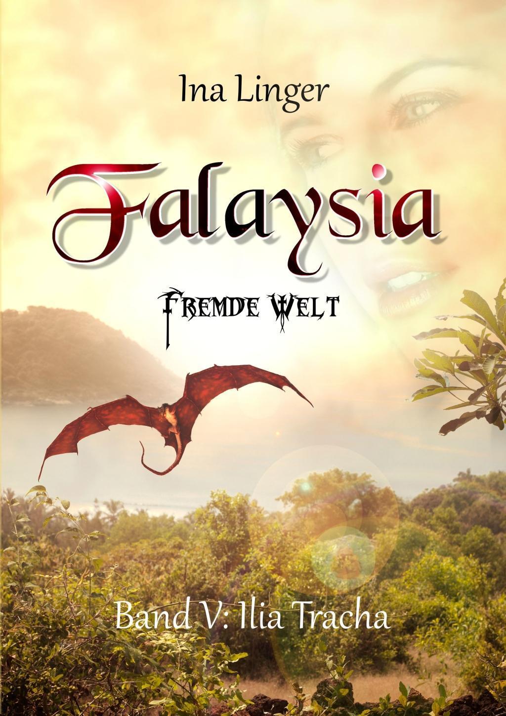 Cover: 9783964435293 | Falaysia - Fremde Welt / Band V | Ilia Tracha | Ina Linger | Buch