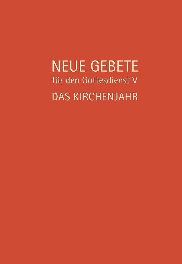 Cover: 9783532628201 | Neue Gebete für den Gottesdienst V | Das Kirchenjahr | Buch | 279 S.