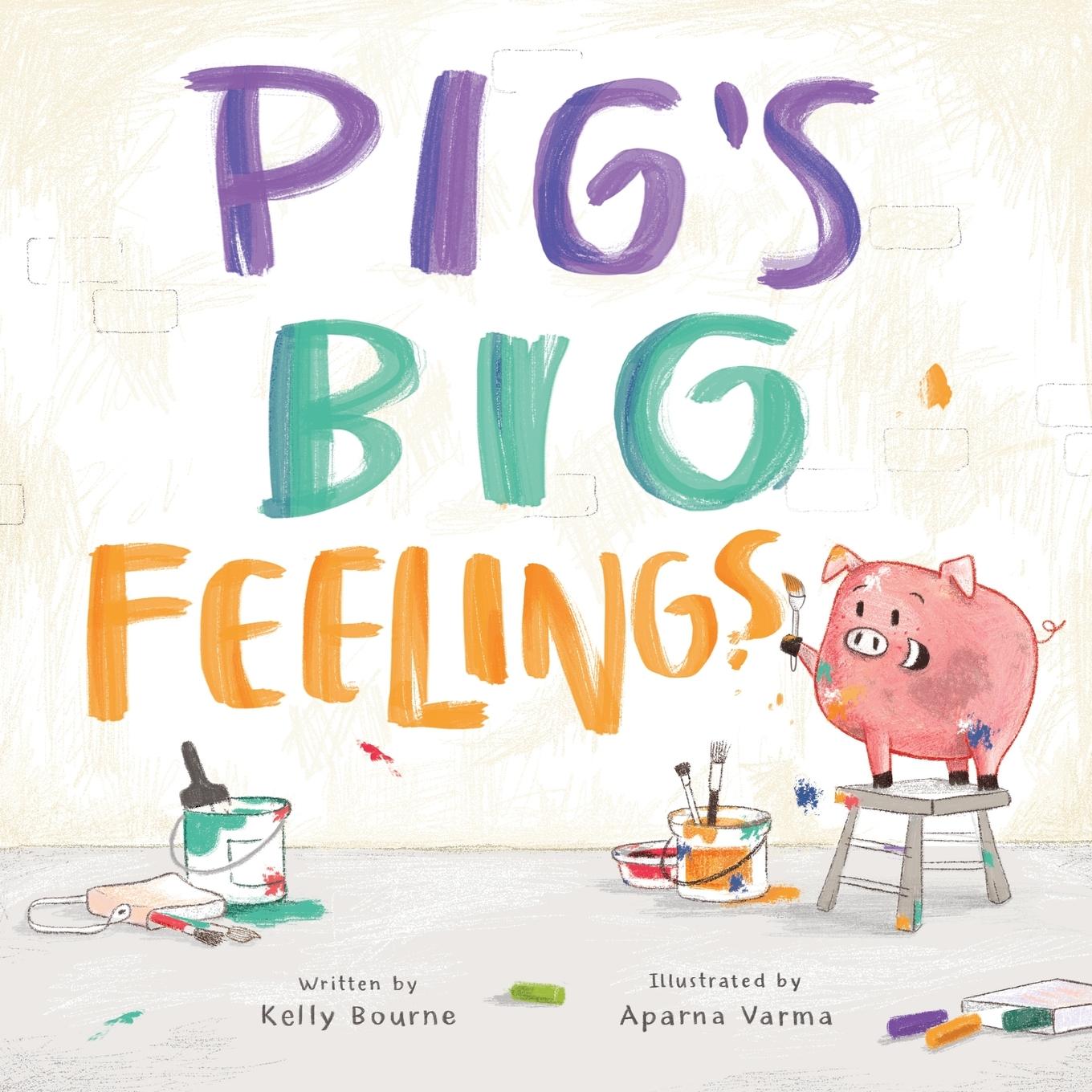 Cover: 9781777389604 | Pig's Big Feelings | Kelly Bourne | Taschenbuch | Englisch | 2021