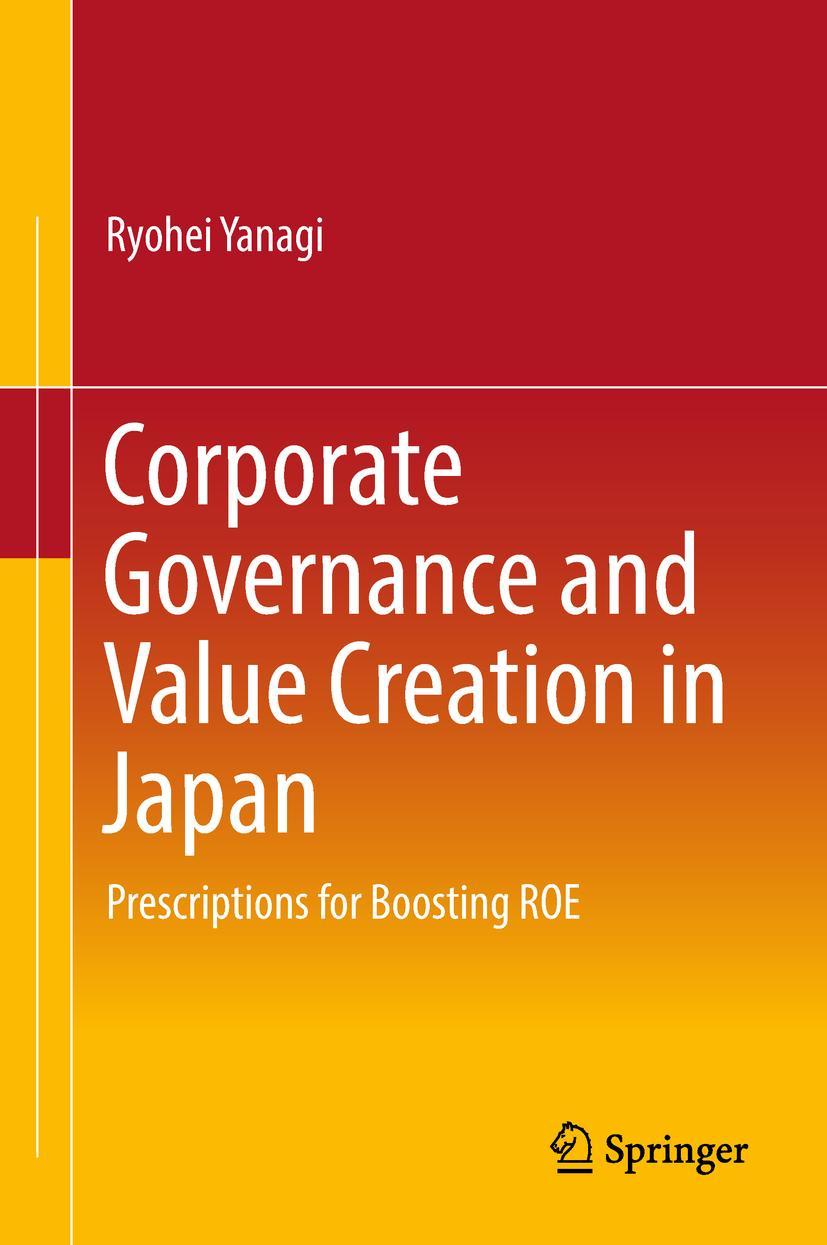 Cover: 9789811085024 | Corporate Governance and Value Creation in Japan | Ryohei Yanagi | xiv