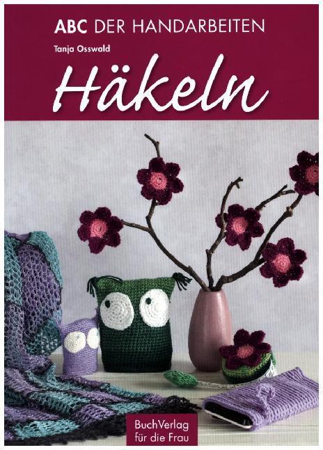 Cover: 9783897984943 | Häkeln - ABC der Handarbeiten | Tanja Osswald | Taschenbuch | 68 S.