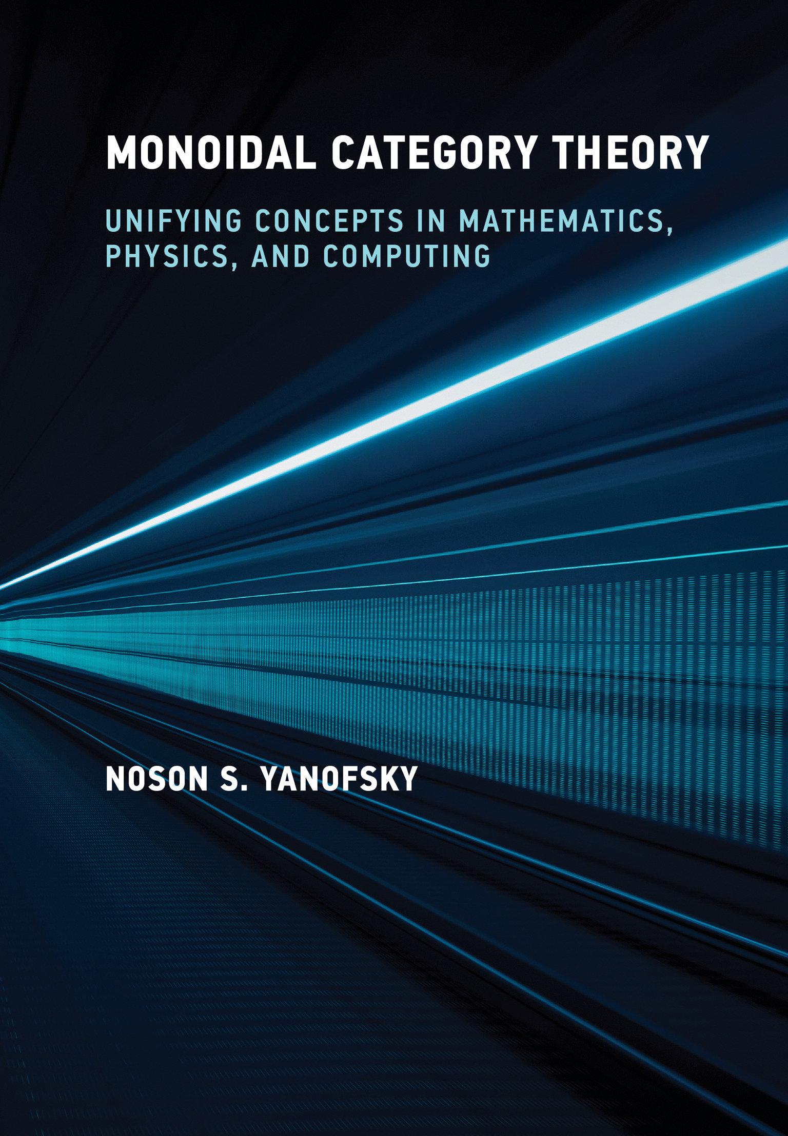 Cover: 9780262049399 | Monoidal Category Theory | Noson S. Yanofsky | Englisch | 2024