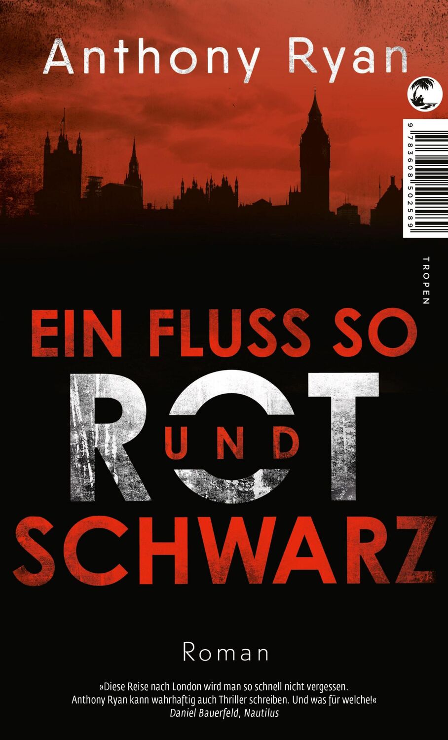 Cover: 9783608502589 | Ein Fluss so rot und schwarz | Roman | Anthony Ryan | Taschenbuch